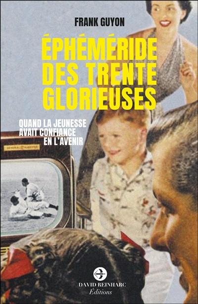 Ephéméride des Trente Glorieuses : quand la jeunesse avait confiance en l'avenir