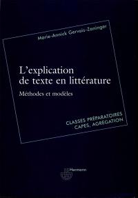 L explication de texte en littérature : méthodes et modèles : classes préparatoires, Capes, agrégation