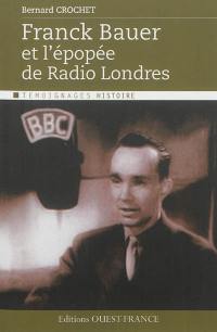 Franck Bauer et l'épopée de Radio Londres