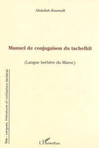 Manuel de conjugaison du tachelhit : langue berbère du Maroc