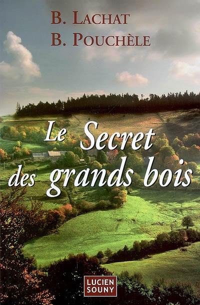 Le secret des grands bois