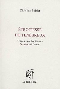 Etroitesse du ténébreux. Extase blanche