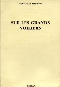 L'Oeuvre écrit du peintre Le Scouëzec. Vol. 1. Sur les grands voiliers