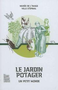 Le jardin potager : un petit monde