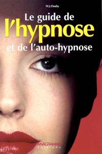 Le guide de l'hypnose et de l'auto-hypnose