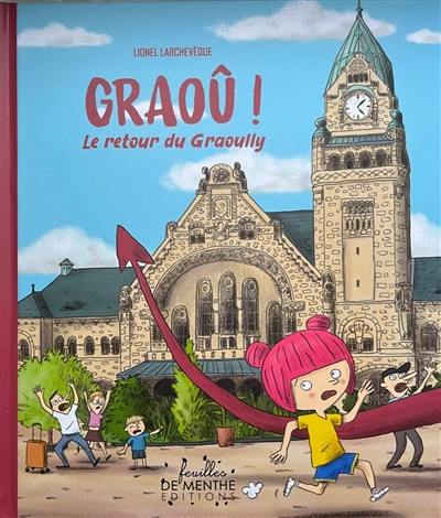 Graoû ! : le retour du Graoully