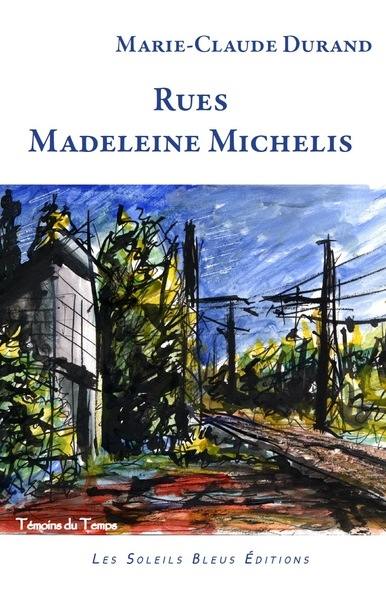 Rues Madeleine Michelis : récit