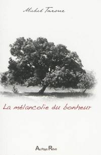 La mélancolie du bonheur