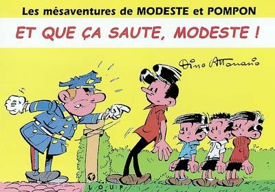 Les mésaventures de Modeste et Pompon. Et que ça saute, Modeste !