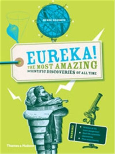 Eureka ! : (Paperback) : The Most Amazing Scientific Discoveries of All Time