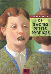 De sacrés petits prodiges : sept contes à l'usage des parents qui ne se méfient pas de leur progéniture