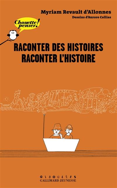 Raconter des histoires, raconter l'histoire