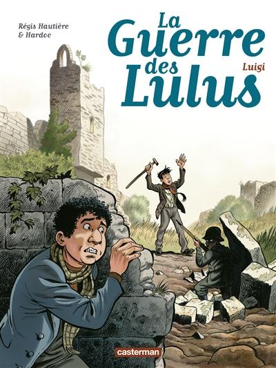 La guerre des Lulus. Vol. 7. Luigi