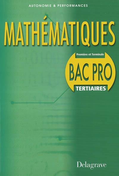 Mathématiques, première et terminale bac pro tertiaires