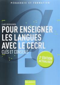 Pour enseigner les langues avec le CECRL : clés et conseils