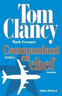 Commandant en chef. Vol. 1