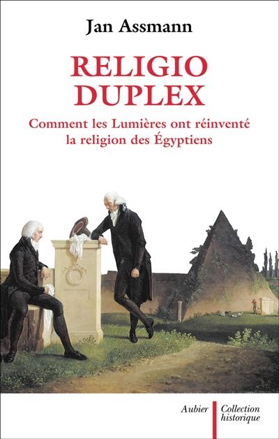 Religio duplex : comment les Lumières ont réinventé la religion des Egyptiens