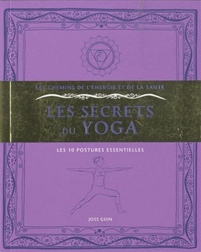 Les secrets du yoga : les postures essentielles