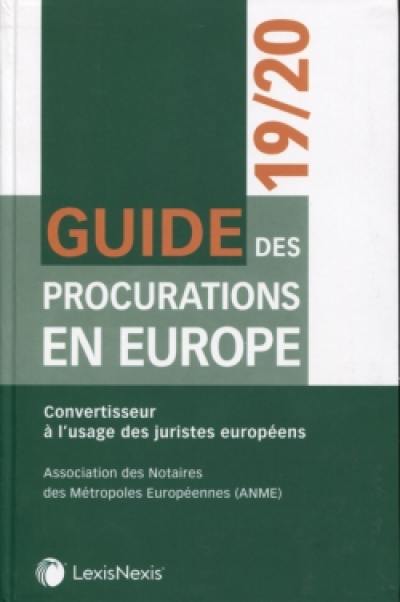 Guide des procurations en Europe 2019-2020 : convertisseur à l'usage des juristes européens