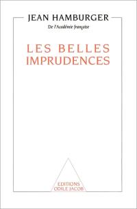 Les Belles imprudences : réflexion sur la condition humaine