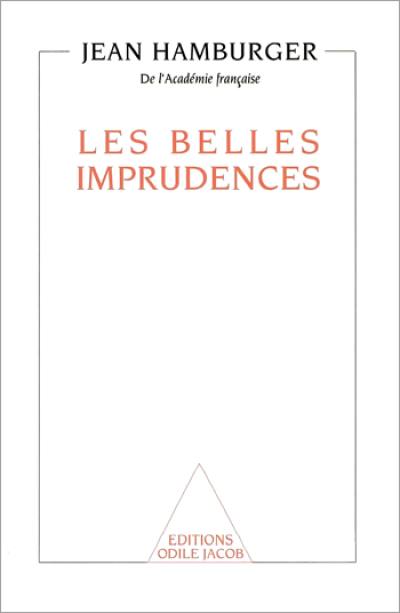 Les Belles imprudences : réflexion sur la condition humaine