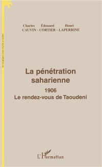 La pénétration saharienne : 1906, le rendez-vous de Taoudeni