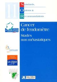 Cancer de l'endomètre : stades non métastatiques