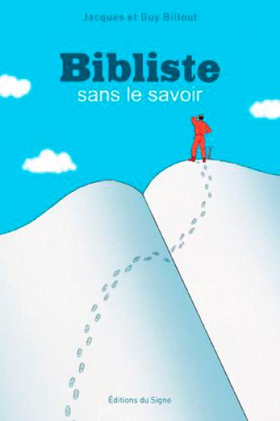 Bibliste sans le savoir