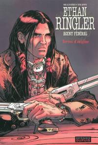 Ethan Ringler, agent fédéral. Vol. 5. Terres d'origine