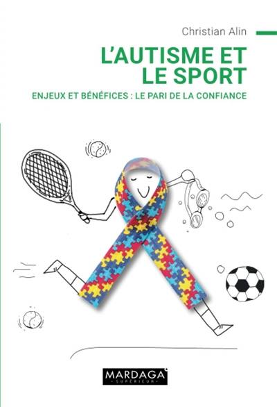 L'autisme et le sport : enjeux et bénéfices : le pari de la confiance