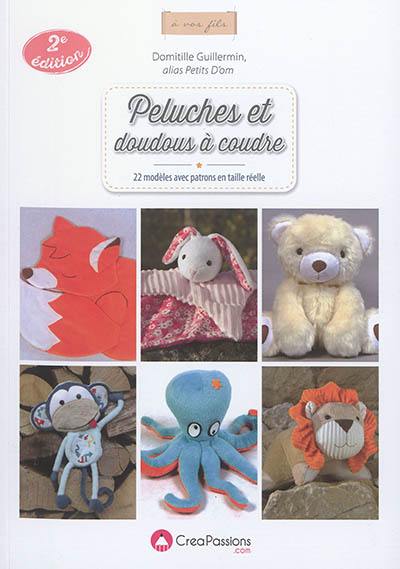 Peluches et doudous à coudre : 22 modèles avec patrons en taille réelle