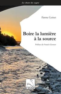 Boire la lumière à la source