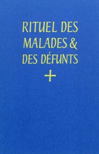 Rituel des malades & des défunts : latin-français : à l'usage de l'abbaye Saint-Pierre de Solesmes, OSB