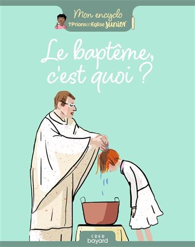 Le baptême, c'est quoi ?