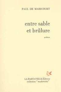 Entre sable et brûlure : poèmes