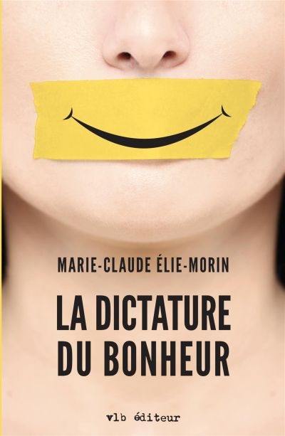 La dictature du bonheur