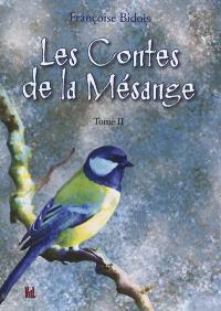 Les contes de la mésange. Vol. 2