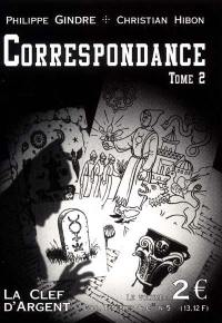 Correspondance. Vol. 2. Le retour de Coolter et Quincampoix !