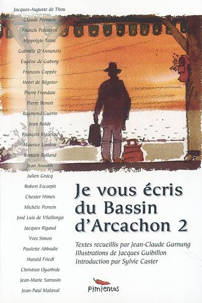 Je vous écris du bassin d'Arcachon. Vol. 2