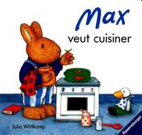 Max veut cuisiner