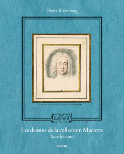 Les dessins de la collection Mariette : école française