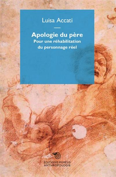 Apologie du père : pour une réhabilitation du personnage réel