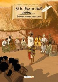 Si le Togo m'était dessiné.... Premiers contacts, 1880-1900