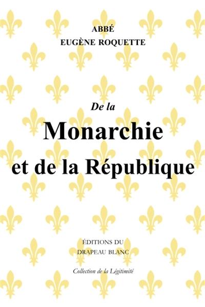 De la monarchie et de la république