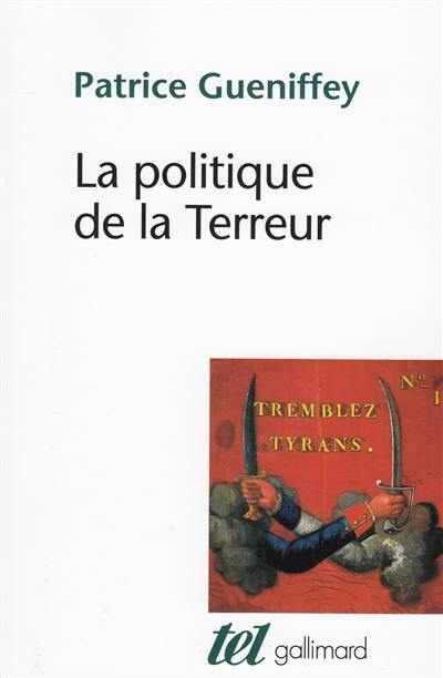 La politique de la Terreur : essai sur la violence révolutionnaire, 1789-1794