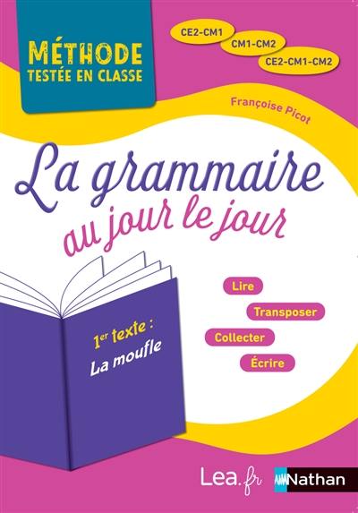 La grammaire au jour le jour, CE2, CM1, CM2 : programme 2018