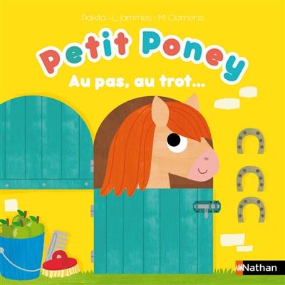 Petit Poney : au pas, au trot...