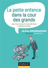 La petite enfance dans la cour des grands : une politique et des métiers à redécouvrir