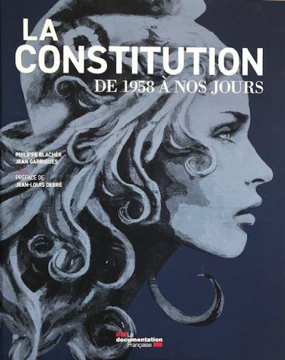 La Constitution de 1958 à nos jours