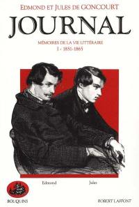 Journal : mémoire de la vie littéraire, 1851-1896. Vol. 1. 1851-1865